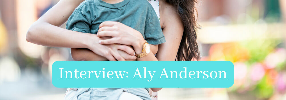 Inspiring parents in our community: Aly Anderson